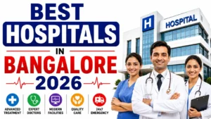 Best Hospitals in Bangalore 2026